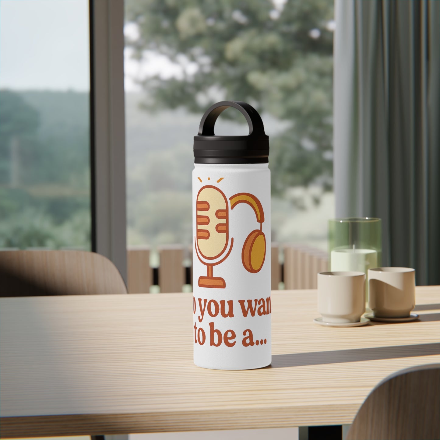 So you want to be a… Water Bottle
