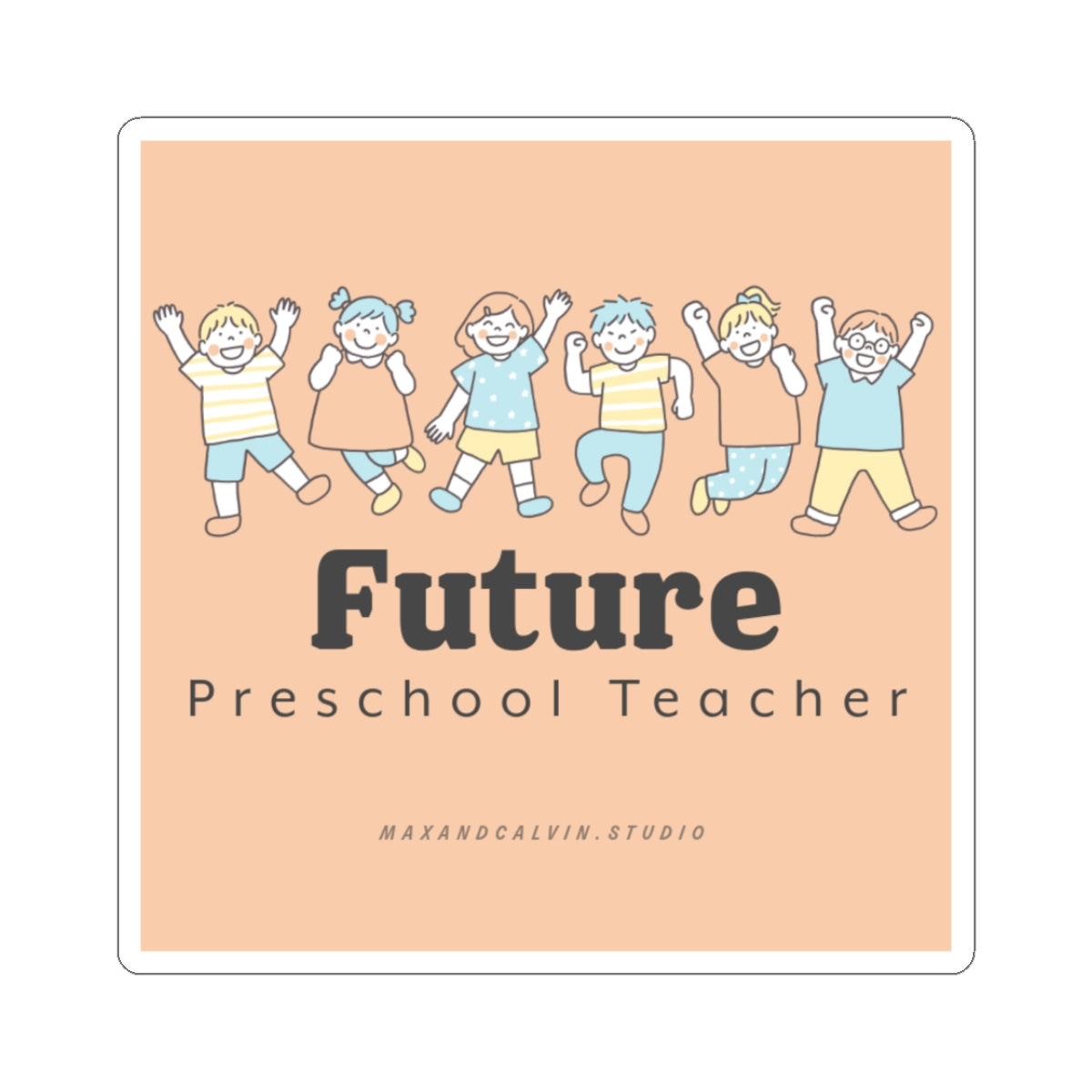Future Preschool Teacher - Sticker
