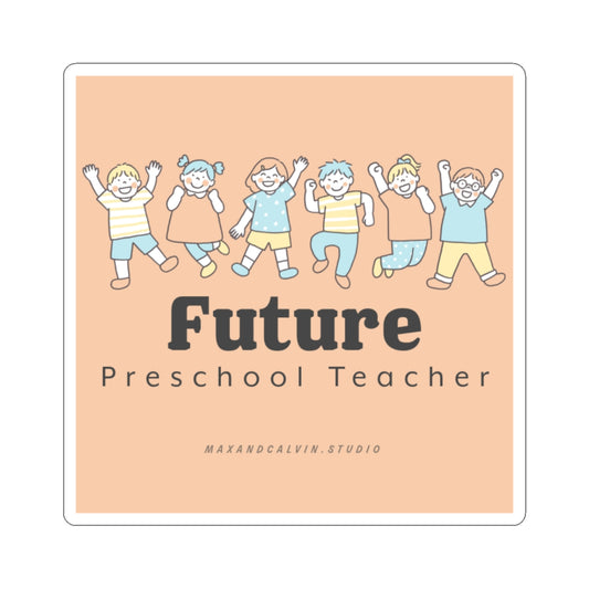 Future Preschool Teacher - Sticker