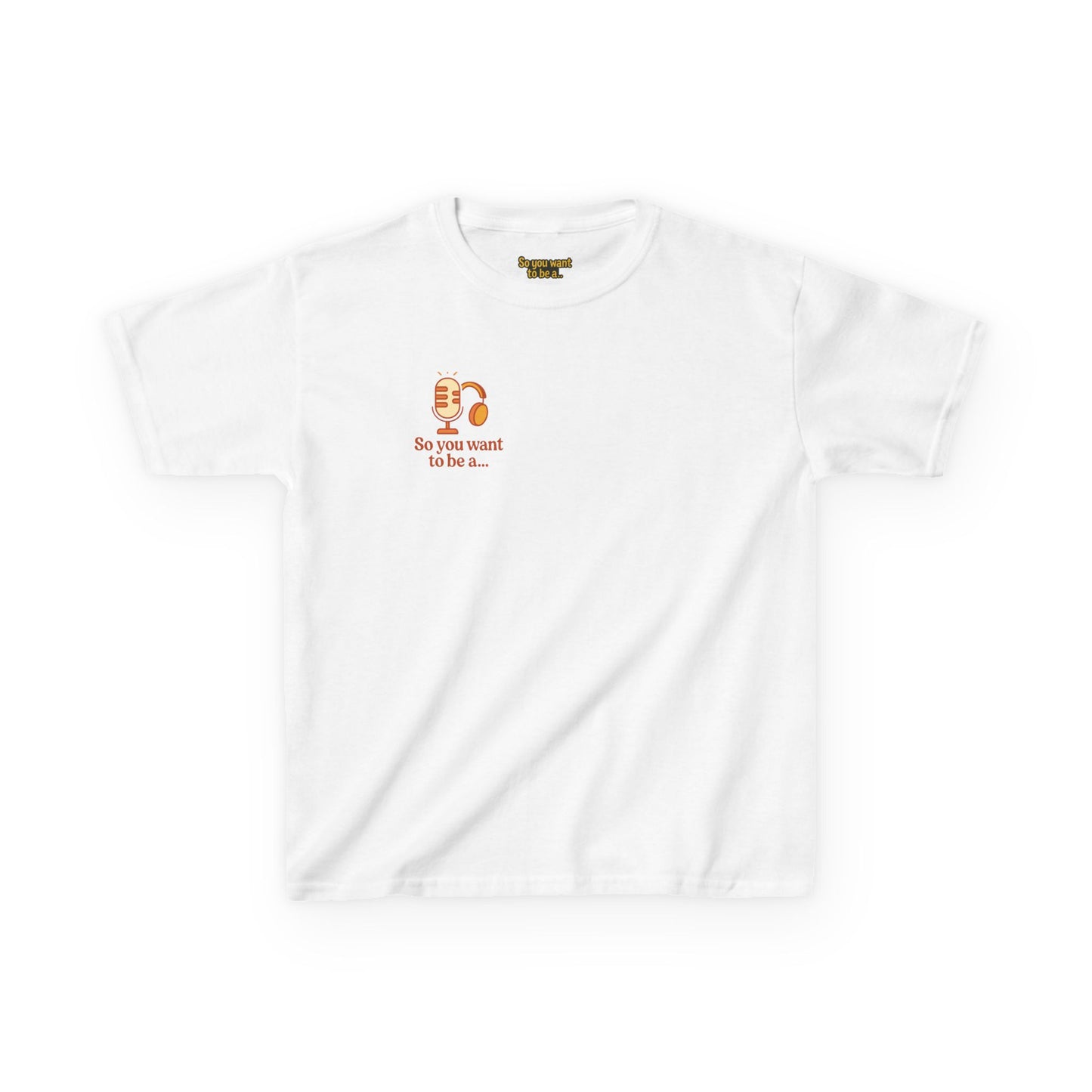 So you want to be a… - Kids T-Shirt